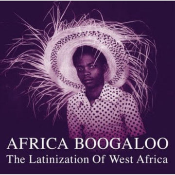 VARIOUS ARTISTS | AFRICA BOOGALOO: THE LATINIZATION OF WEST AFRICA (2LP) | VINYL RECORD (LP)