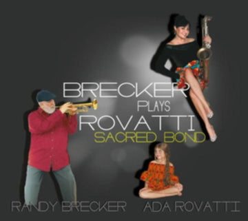 BRECKER, RANDY & ADA ROVATTI | BRECKER PLAYS ROVATTI - A SACRED BOND | VINYL RECORD (LP)