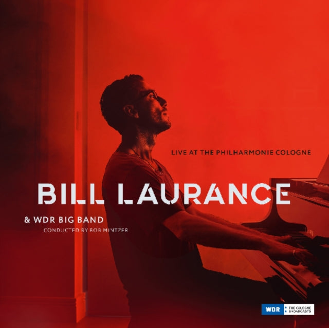 LAURANCE, BILL; BOB MINTZER & WDR BIG BAND | LIVE AT THE PHILHARMONIE COLOGNE | VINYL RECORD (LP)