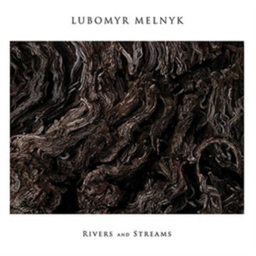 MELNYK, LUBOMYR | RIVERS & STREAMS | VINYL RECORD (LP)
