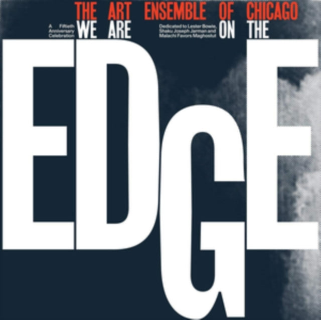 ART ENSEMBLE OF CHICAGO | WE ARE ON THE EDGE (LIMITED EDITION EXPANDED/4LP) | VINYL RECORD (LP)