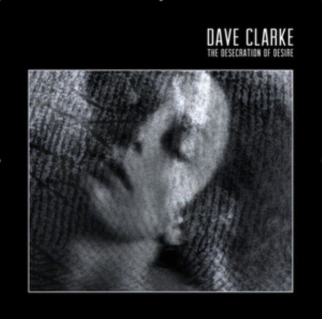 CLARKE, DAVE | DESECRATION OF DESIRE | VINYL RECORD (LP)