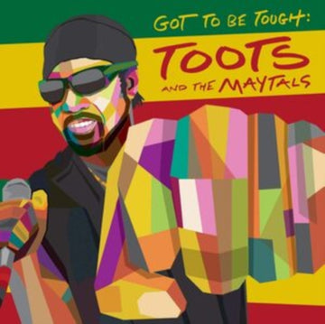 TOOTS & THE MAYTALS | GOT TO BE TOUGH | VINYL RECORD (LP)