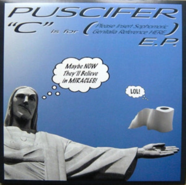 PUSCIFER | C IS FOR (PLEASE INSERT SOPHOMORIC GENITALIA REFERENCE HERE) | VINYL RECORD (LP)