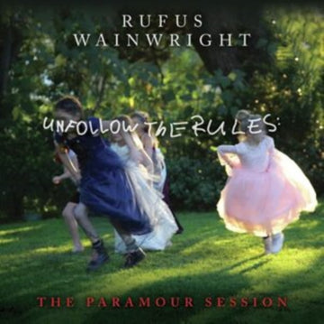 WAINWRIGHT, RUFUS | UNFOLLOW THE RULES (THE PARAMOUR SESSION) | VINYL RECORD (LP)