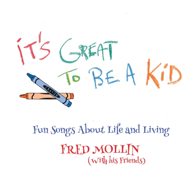 MOLLIN, FRED | IT'S GREAT TO BE A KID | VINYL RECORD (LP)