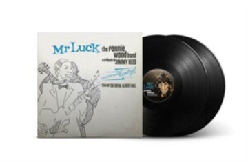 WOOD, RONNIE & THE RONNIE WOOD BAND | MR. LUCK - A TRIBUTE TO JIMMY REED: LIVE AT THE ROYAL ALBERT HALL (2LP) | VINYL RECORD (LP)