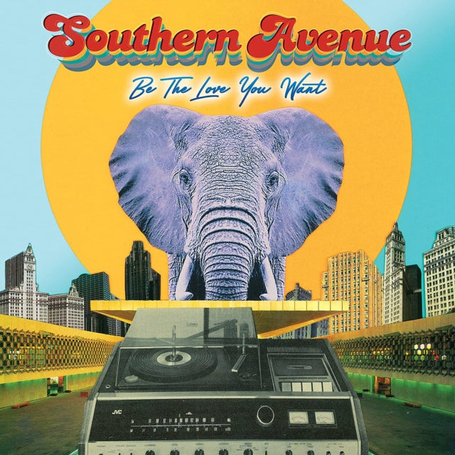 SOUTHERN AVENUE | BE THE LOVE YOU WANT | VINYL RECORD (LP)