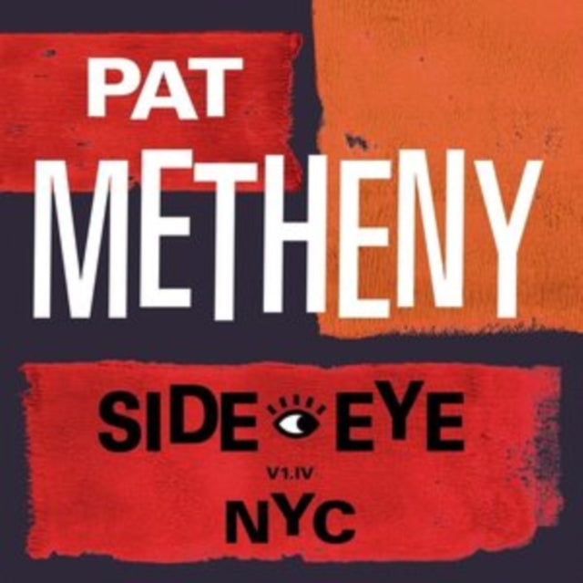 METHENY, PAT | SIDE-EYE NYC (V1.IV) (2LP) | VINYL RECORD (LP)