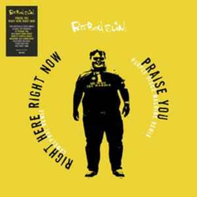 FATBOY SLIM | PRAISE YOU / RIGHT HERE RIGHT NOW - LTD.ED. | VINYL RECORD (LP)