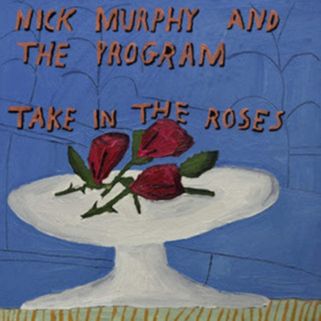 NICK MURPHY & THE PROGRAM | TAKE IN THE ROSES | VINYL RECORD (LP)