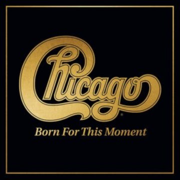 CHICAGO | BORN FOR THIS MOMENT | CD