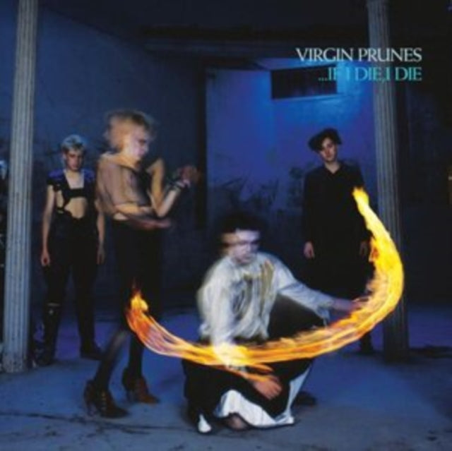 VIRGIN PRUNES | IF I DIE, I DIE (40TH ANNIVERSARY EDITION) | VINYL RECORD (LP)