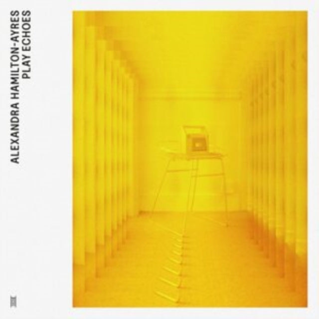 HAMILTON-AYRES, ALEXANDRA | PLAY ECHOES | VINYL RECORD (LP)