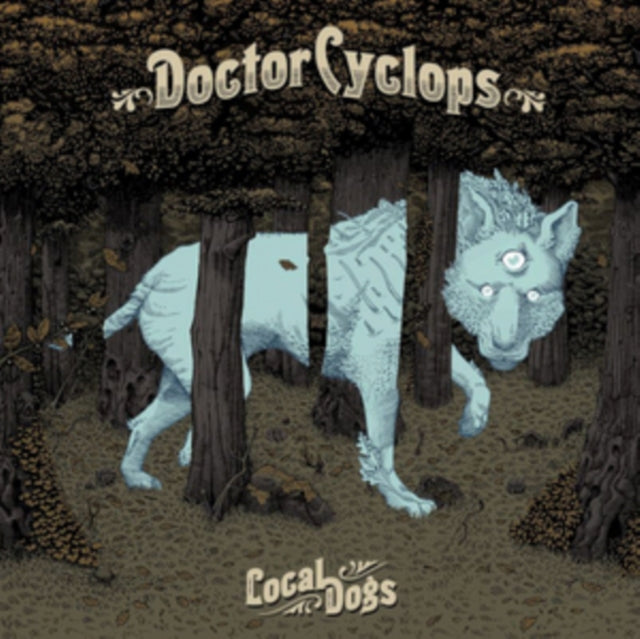 DOCTOR CYCLOPS | LOCAL DOGS | VINYL RECORD (LP)