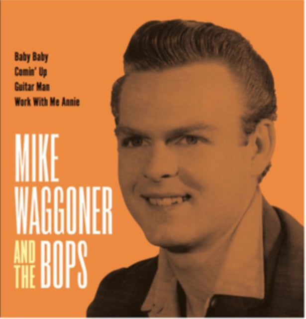 MIKE WAGGONER & THE | BABY BABY COMIN UP GUITAR MAN WORK WITH | 7IN VINYL