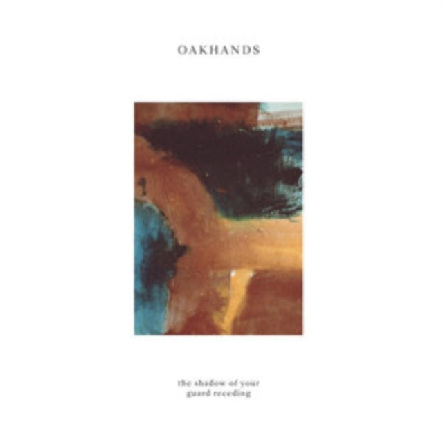 OAKHANDS | SHADOW OF YOUR GUARD RECEDING | VINYL RECORD (LP)