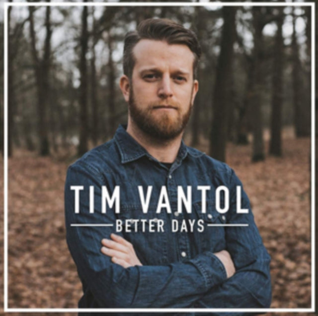 VANTOL, TIM | BETTER DAYS | VINYL RECORD (LP)