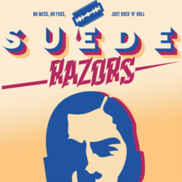 SUEDE RAZORS | NO MESS, NO FUSS, JUST ROCK N ROLL | VINYL RECORD (LP)