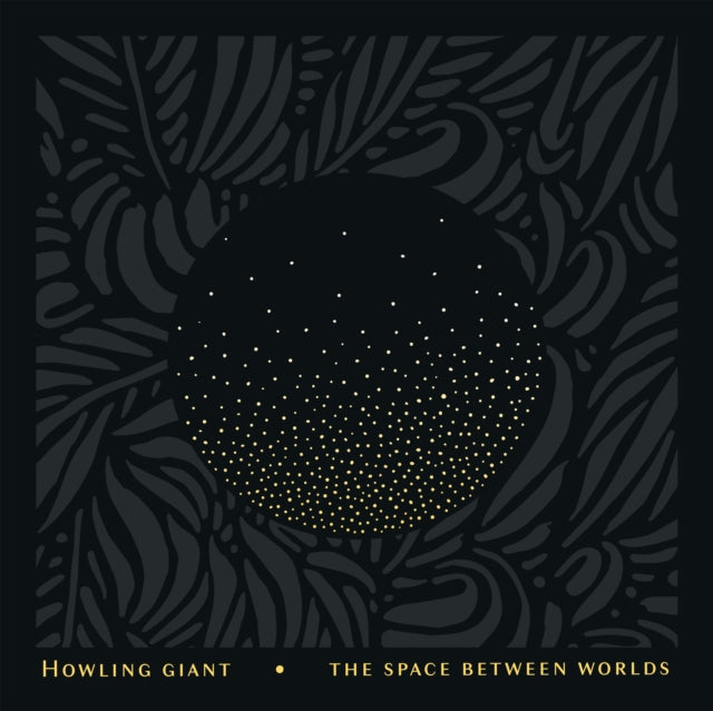 HOWLING GIANT | SPACE BETWEEN WORLDS | VINYL RECORD (LP)