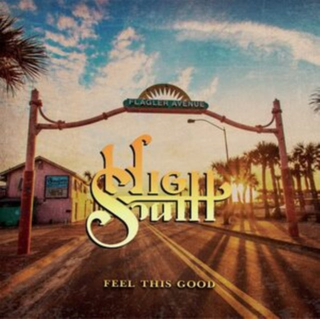 HIGH SOUTH | FEEL THIS GOOD | VINYL RECORD (LP)
