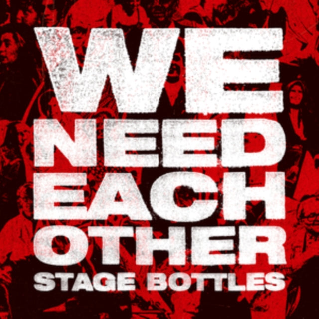 STAGE BOTTLES | WE NEED EACH OTHER | VINYL RECORD (LP)
