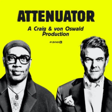 CRAIG, CARL & MORITZ VON OSWALD | ATTENUATOR | 12IN VINYL