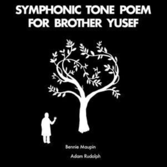 MAUPIN, BENNIE &  ADAM RUDOLPH | SYMPHONIC TONE POEM FOR BROTHER YUSEF | VINYL RECORD (LP)