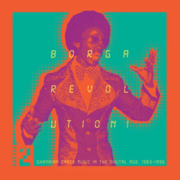 VARIOUS ARTISTS | BORGA REVOLUTION! GHANAIAN DANCE MUSIC IN THE DIGITAL AGE (2LP) | VINYL RECORD (LP)