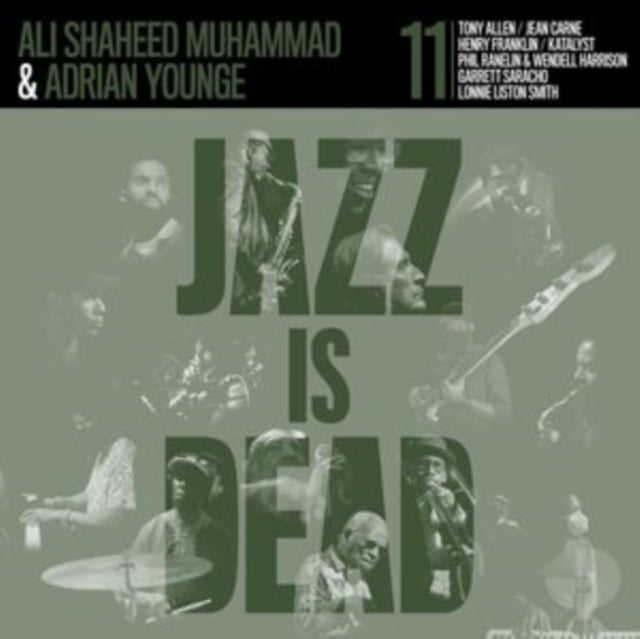 YOUNGE, ADRIAN & ALI SHAHEED MUHAMMAD | JAZZ IS DEAD 011 (GREEN VINYL) | VINYL RECORD (LP)