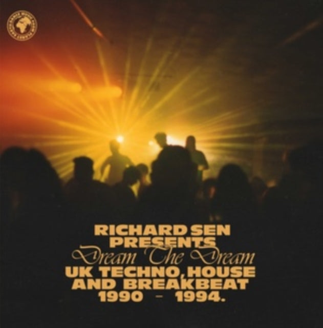 SEN, RICHARD | DREAM THE DREAM: UK TECHNO, HOUSE & BREAKBEAT 1990-1994. | VINYL RECORD (LP)