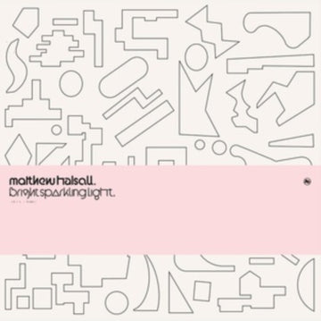 HALSALL, MATTHEW | BRIGHT SPARKLING LIGHT EP | VINYL RECORD (LP)