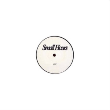 SMALL HOURS 007 | 12IN VINYL