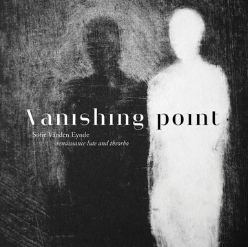 DOWLAND, GORLINSKY, HUWET, MILANO, NARVAEZ & VISEE: VANISHING POINT | VINYL RECORD (LP)