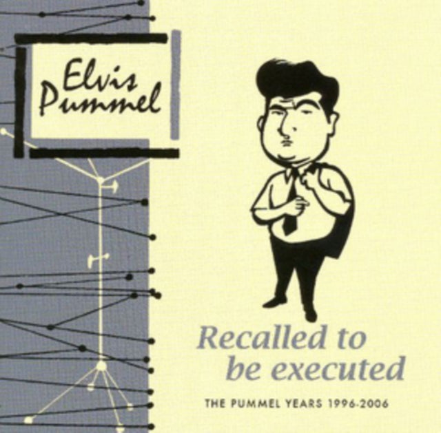 ELVIS PUMMEL | RECALLED TO BE EXECUTED | CD