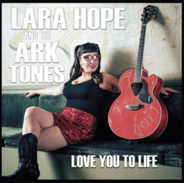 HOPE, LARA & THE ARK-TONE | LOVE YOU TO LIFE | VINYL RECORD (LP)