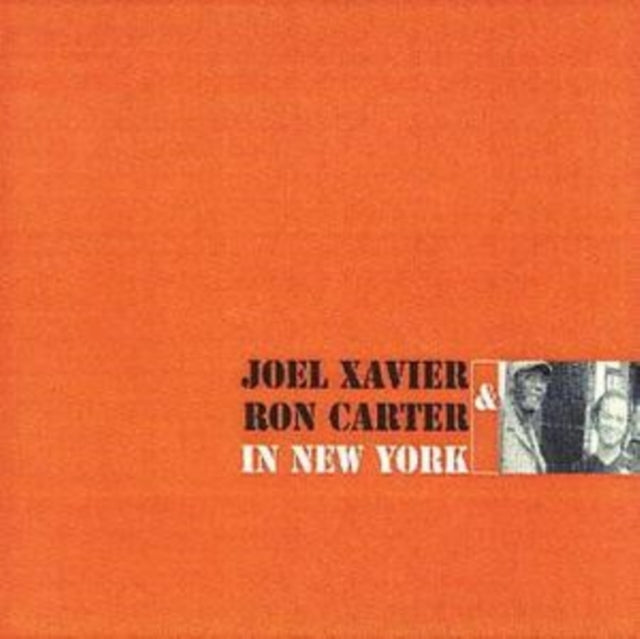 XAVIER, JOEL | & RON CARTER INNEW YORK | CD