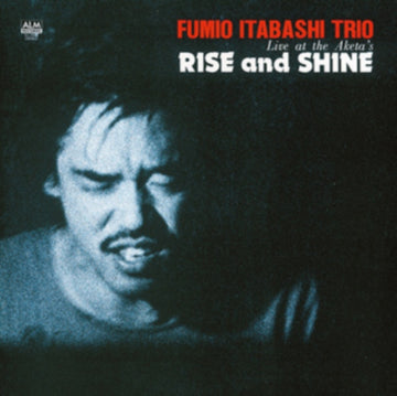ITABASHI, FUMIO TRIO | RISE AND SHINE: LIVE AT THE AKETA'S | VINYL RECORD (LP)