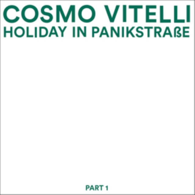 VITELLI, COSMO | HOLIDAY IN PANIKSTRASSE PART 1 | 12IN VINYL