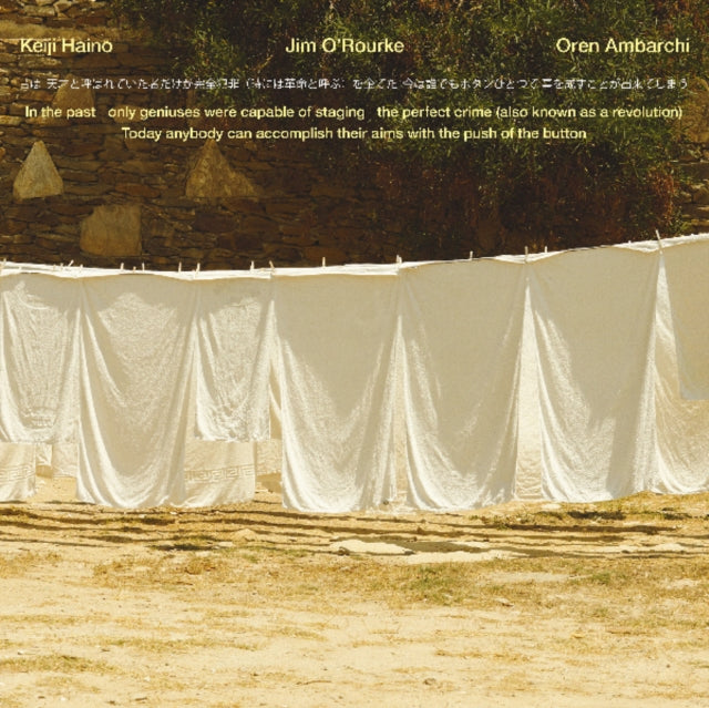 HAINO, KEIJI; JIM O'ROURKE; OREN AMBARCHI | IN THE PAST ONLY GENIUSES WERE CAPABLE OF STAGING THE PERFECT CRIME (ALSO KNOWN AS A REVOLUTION)â€¦ | VINYL RECORD (LP)