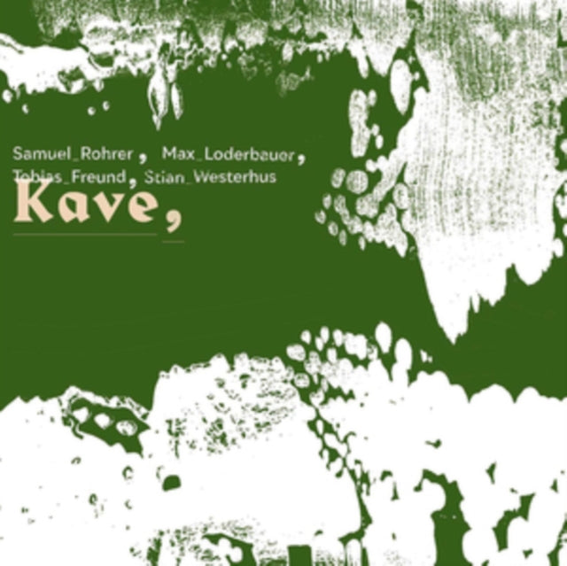 ROHRERSAMUEL; MAX LODERBAUER; STIAN WESTERHUS; TOBIAS FREUND | KAVE | VINYL RECORD (LP)