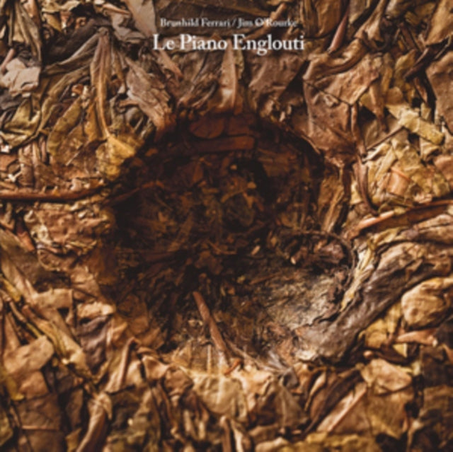 FERRARI, BRUNHILD & JIM O'ROURKE | LE PIANO ENGLOUTI | VINYL RECORD (LP)