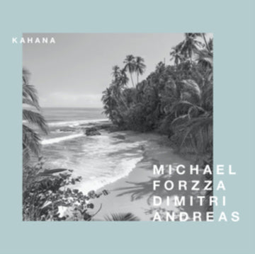 FORZZA, MICHAEL & ANDREAS DIMITRI | KAHANA | 12IN VINYL