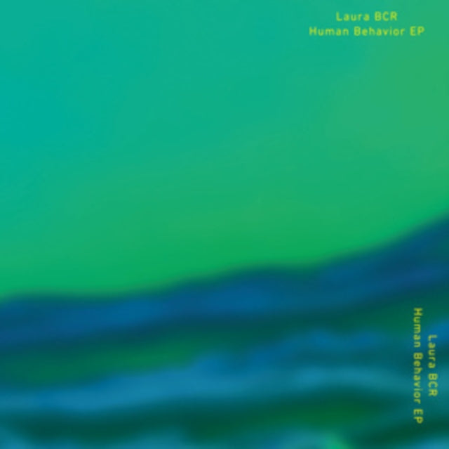 LAURA BCR | HUMAN BEHAVIOR | 12IN VINYL