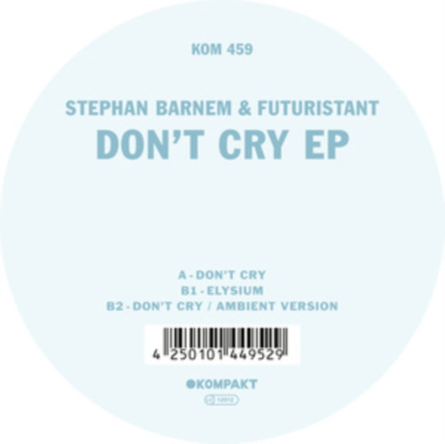 BARNEM, STEPHAN; FUTURISTANT | DON'T CRY EP | 12IN VINYL