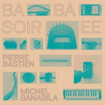 BASTIEN, PIERRE & MICHEL BANABILA | BABA SOIREE | VINYL RECORD (LP)
