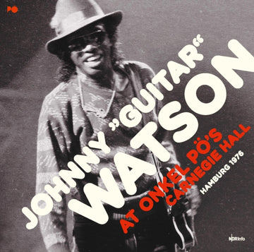 WATSON, JOHNNY GUITAR | AT ONKEL PO'S CARNEGIE HALL HAMBURG 1976 (CLEAR VINYL) | VINYL RECORD (LP)