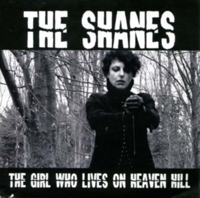 SHANES | GIRL WHO LIVES ON HEAVEN HILL | 7IN VINYL