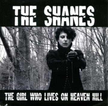 SHANES | GIRL WHO LIVES ON HEAVEN HILL | 7IN VINYL