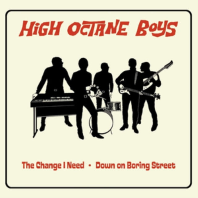 HIGH OCTANE BOYS | CHANGE I NEED | 7IN VINYL